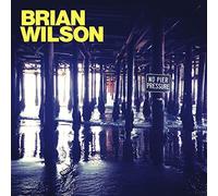 No Pier Pressure by Brian Wilson