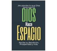¡No Pierdas Lo Que Dios Tiene Para Ti! Dios Hace Espacio Recibe Su Bendición, Prosperidad Y Más.