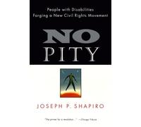 No Pity: People with Disabilities Forging a New Civil Rights Movement