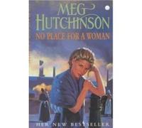 No Place for a Woman Meg Hutchinson (Auteur)
