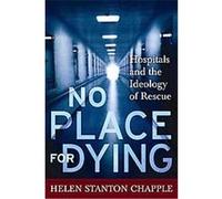 No Place for Dying Helen S. Chapple (Auteur)