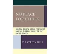 No Place for Ethics by T. Patrick Hill T. Patrick Hill (Auteur)