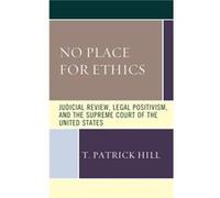 No Place for Ethics by T. Patrick Hill T. Patrick Hill (Auteur)