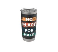 No Place For Hate. Points positifs Gobelet isotherme en acier inoxydable double paroi