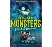 No Place For Monsters: School Of Phantoms