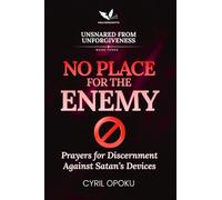 No Place for the Enemy: Prayers for Discernment Against Satan’s Devices