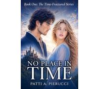 No Place in Time: A Young Adult Time-Travel Romance