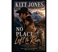 No Place Left to Run: A Flying Five Ranch Novel
