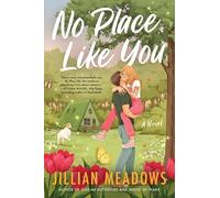 No Place Like You: A Steamy Romantic Comedy of Fake Dating and Small-Town Charm