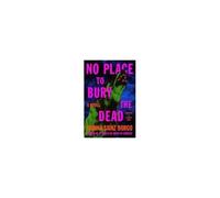 No Place To Bury The Dead