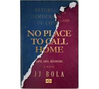 No Place To Call Home - Love, Loss, Belonging