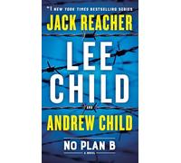 No Plan B: A Jack Reacher Novel