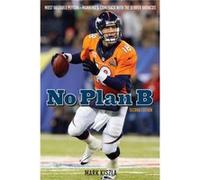 No Plan B by Mark Kiszla Mark Kiszla (Auteur)