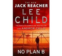 No Plan B Lee Child (Auteur)
