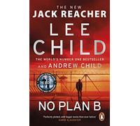 No Plan B: The unputdownable new Jack Reacher thriller from the No.1 bestselling authors