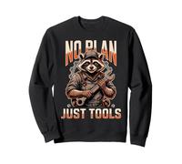 No Plan Just Tools Raton Laveur Mécano Humour Outils Sweatshirt