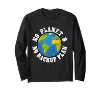 No Planet B No Backup Plan Earth Day Étudiants Enseignants Manche Longue