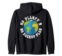 No Planet B No Backup Plan Earth Day Étudiants Enseignants Sweat à Capuche