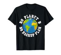 No Planet B No Backup Plan Earth Day Étudiants Enseignants T-Shirt