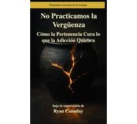 No Practicamos la Vergüenza: Cómo la Pertenencia Cura lo que la Adicción Quiebra