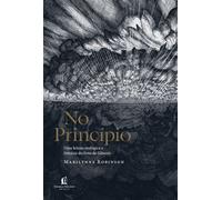No princípio: Uma leitura teológica e literária do livro de Gênesis - Marilynne Robinson - Thomas Nelson Brasil - ebook (ePub) - Livre