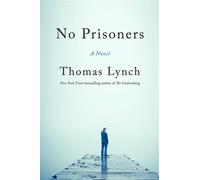 No Prisoners A Novel - Thomas Lynch - David R. Godine, Publisher - ebook (ePub) - Livre