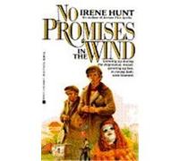 No Promises in the Wind Irene Hunt (Auteur)