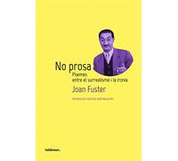 No prosa: Poemes entre el surrealisme i la ironia