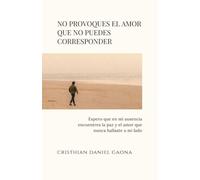 No provoques el amor que no puedes corresponder