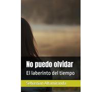 No puedo olvidar: El laberinto del tiempo