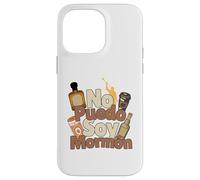 No Puedo Soy Mormon Funny LDS Humour Design Coque pour iPhone 14 Pro Max