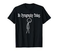 No Pyrography Today Funny Humour Joke Minimal Line Art T-Shirt