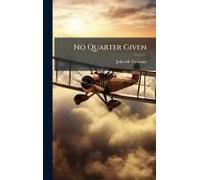 No Quarter Given
