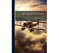 No Quarter Given