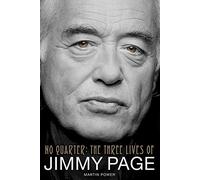 No Quarter: No Quarter - the Three Lives of Jimmy Page