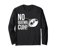 No Quema Cuh Mexican Takuache Tacuache Trokiando Cuhh Blague Manche Longue