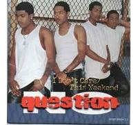 No Question - I Don't Care/This Weekend