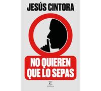 No quieren que lo sepas
