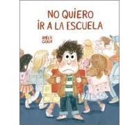 No Quiero Ir A La Escuela