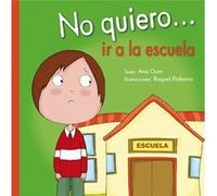 No Quiero... Ir A La Escuela - [Livre en VO] Oom, Ana (Auteur)