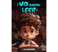 ¡No quiero leer!: Libro infantil (6 - 7 años). Martín comienza su aventura
