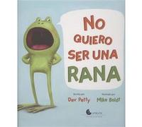 No Quiero Ser Una Rana - [Livre en VO] Petty, Dev, Boldt, Mike (Auteur)