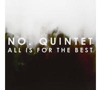 No Quintet - All is for The Best [Import]