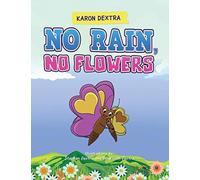 No Rain, No Flowers
