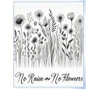 No Rain, No Flowers Notebook