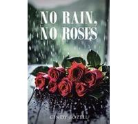 No Rain, No Roses Paperback Book By Bozell,Cindy,