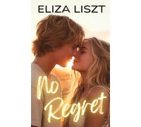 No Regret: A Forbidden Step-Sibling Coming-of-Age Story of First Love