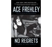 No Regrets: A Rock 'n' Roll Memoir by Frehley, Ace [Paperback] NEUF