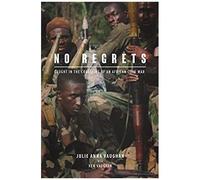 No Regrets: Caught In The Crossfire Of An African Civil War