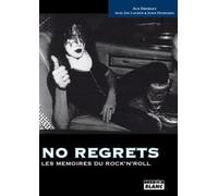 NO REGRETS Les mémoires du rock'n'roll